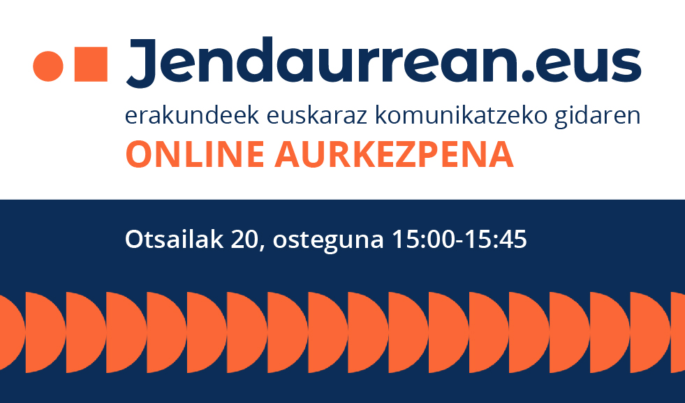 jendaurrean.eus gidaren ONLINE AURKEZPENA. 2025/02/20 - 15:00-15:45